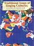 Traditional Songs of Singing Cultures: A World Sampler