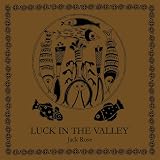 Luck In The Valley [VINYL]