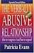 The Verbally Abusive Relationship: How to Recognize it and How to Respond