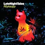 Late Night Tales-R�yksopp