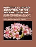 Reparto de la trilogía cinematográfica de El Señor de los Anillos: Viggo Mortensen, Christopher Lee, Cate Blanchett, Miranda Otto (Spanish Edition)