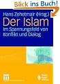 Der Islam: Im Spannungsfeld von Konflikt und Dialog