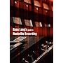 Russ Long's Guide To Nashville Recording