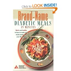 Brand-Name Diabetic Meals in Minutes: Quick & Healthy Recipes to Make Your Meals Tastier & Your Life Easier