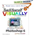 Teach Yourself VISUALLY Photoshop 6