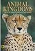 Animal Kingdoms: Wildlife Sanctuaries of the World