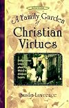 A Family Garden of Christian Virtues