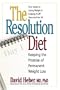 The Resolution Diet: Keeping the Promise of Permanent Weight Loss