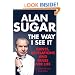 The Way I See It: Rants, Revelations And Rules For Life