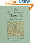 The Next American Metropolis: Ecology, Community, and the American Dream