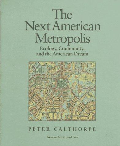 The Next American Metropolis: Ecology, Community, and the American Dream