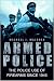 Armed Police: The Police Use of Firearms Since 1945