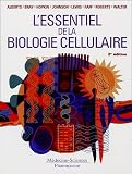 L essentiel de la biologie cellulaire