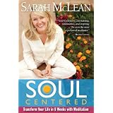 Soul-Centered: Transform Your Life in 8 Weeks with Meditation