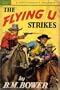 The Flying U Strikes (Pop Library 157) (Chip Bennett Westerns)