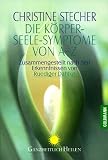 Die K&ouml;rper-Seele-Symptome von A-Z - Christine Stecher
