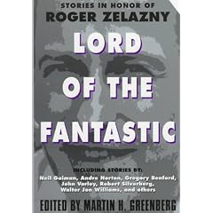 Lord of the Fantastic: Stories in Honor of Roger Zelazny