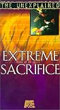 Unexplained: Extreme Sacrifice [VHS] [Import]