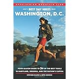 AMC's Best Day Hikes near Washington, D.C.: Four-season Guide to 50 of the Best Trails in Maryland, Virginia, and the Nation's Capital