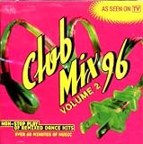 Club Mix '96, Vol. 2: Non-Stop Play Of Remixed Dance Hits