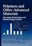 Polymers and other advanced materials : emerging technologies and business opportunities