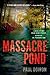 Massacre Pond: A Novel (Mike Bowditch Mysteries, 4)