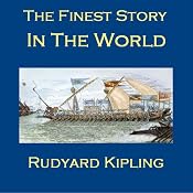 The Finest Story in the World | [Rudyard Kipling]
