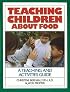 Teaching Children about Food: A Teaching and Activites Guide (Family & Childcare)