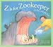 Search : Z Is for Zookeeper: A Zoo Alphabet (Sleeping Bear Alphabets)