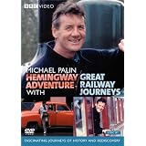 Michael Palin: Hemingway Adventure / Great Railway Journeys