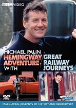 Michael Palin: Hemingway Adventure / Great Railway Journeys Movie Streaming.