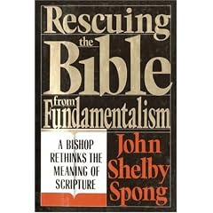 Rescuing the Bible from Fundamentalism: Bishop Rethinks the Meaning of Scripture