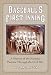 Search : Baseball's First Inning: A History of the National Pastime Through the Civil War
