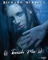 Touch Me