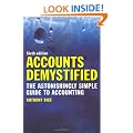 Accounts Demystified: The Astonishingly Simple Guide to Accounting