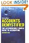 Accounts Demystified: The Astonishingly Simple Guide to Accounting