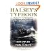 Halsey's Typhoon: The True Story of a Fighting Admiral, an Epic Storm, and an Untold Rescue