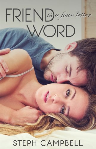 Friend is a Four Letter Word by Steph Campbell