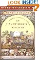 In Aunt Lucy's Kitchen: Ready-for-Chapters (Cobble Street Cousins)