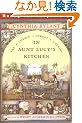 In Aunt Lucy's Kitchen: Ready-for-Chapters (Cobble Street Cousins)
