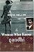 The Woman Who Knew Gandhi: A Novel