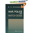 War, Police and Watch Dogs by Edwin Hautonville Richardson