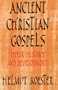 Ancient Christian Gospels: Their History and Development
