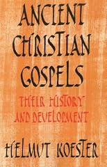 Ancient Christian Gospels: Their History and Development