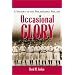Occasional Glory: The History of the Philadelphia Phillies
