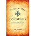 To the One Who Conquers: 50 Daily Meditations on the Seven Letters of Revelation 2-3