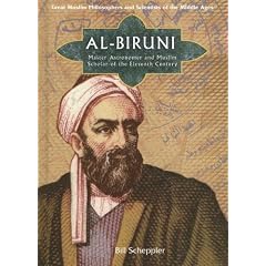 Al-biruni: Master Astronomer And Influential Muslim Scholar of Eleventh-century Persia (Great Muslim Philosophers and Scientists of the Middle Ages)