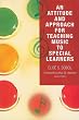 An Attitude and Approach for Teaching Music to Special Learners