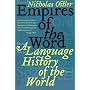 Empires of the Word: A Language History of the Wor&hellip de Nicholas Ostler
