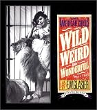 Wild, Weird, and Wonderful: The American Circus 1901-1927 as seen by F. W. Glasier, Photographer